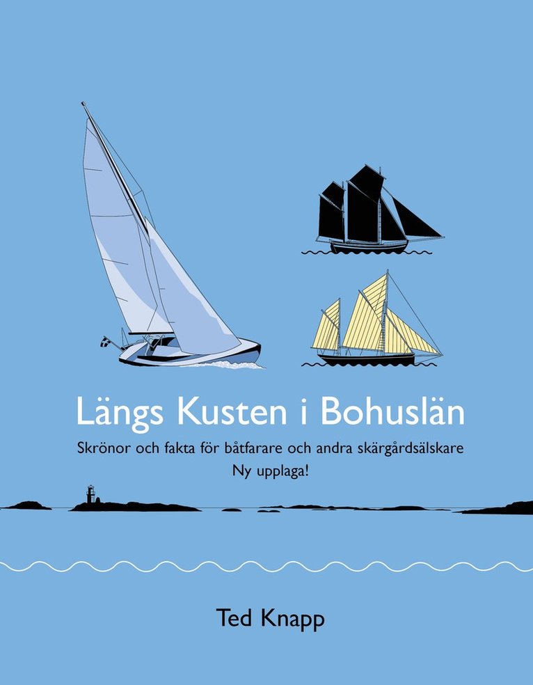 Ted Knapp - Längs kusten i Bohuslän : skrönor och fakta för båtfarare och andra skärgårdsälskare: en bok, Häftad