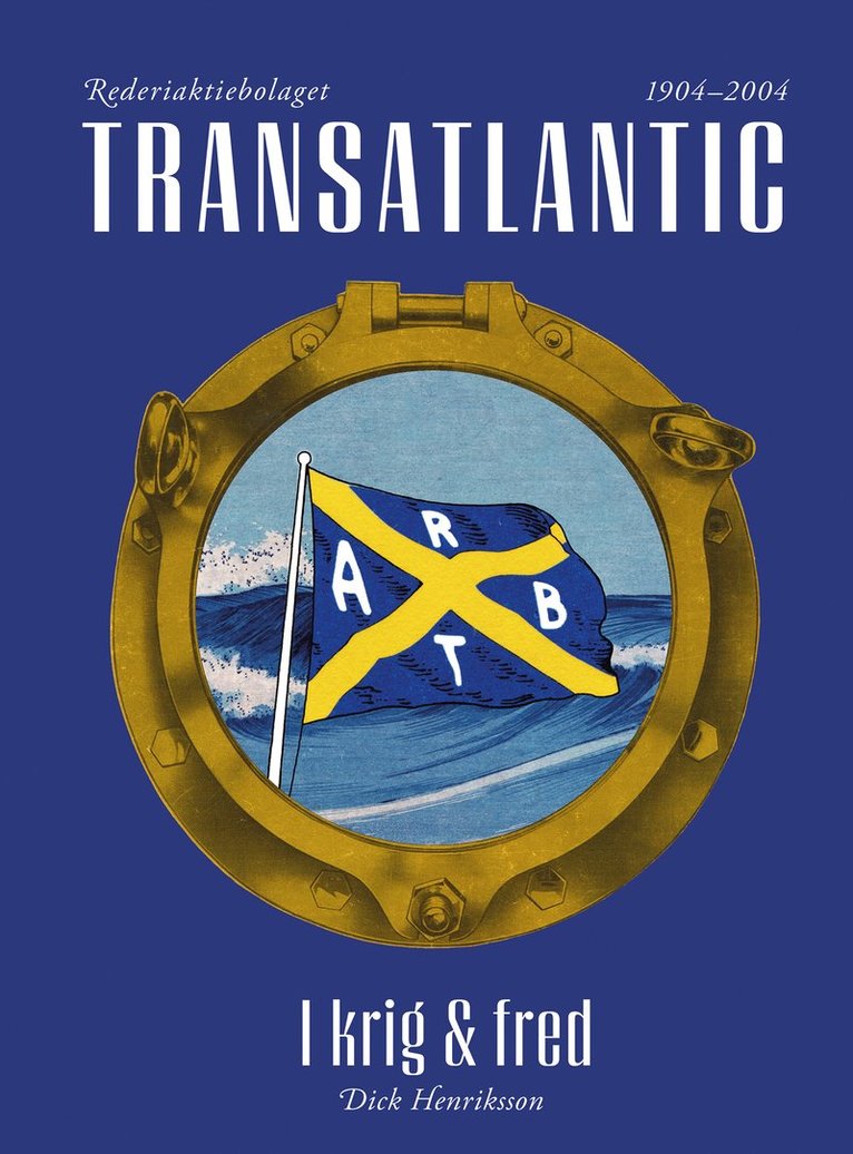 Dick Henriksson - Transatlantic – I krig och fred, Inbunden