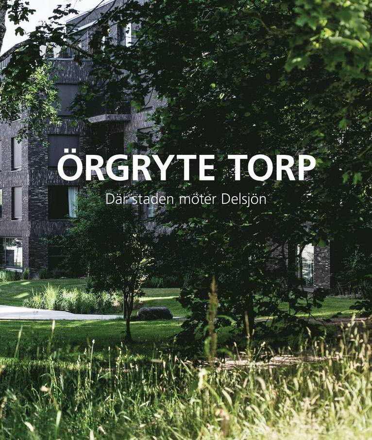 Örgryte Torp - där staden möter Delsjön 1