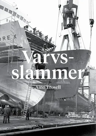 Aino Trosell - Varvsslammer, Häftad