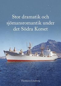 bokomslag Stor dramatik och sjömansromantik under det Södra Korset