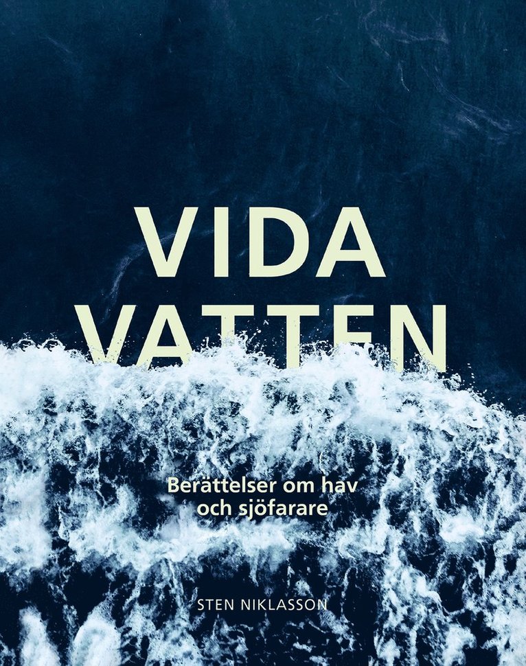 Vida vatten : berättelser om hav och sjöfarare 1