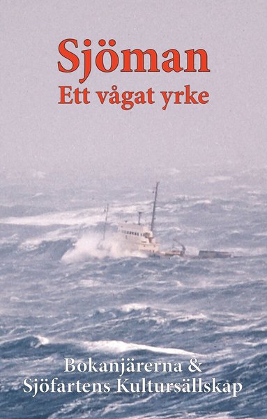 Hans Claesson, Torbjörn Dalnäs, Britt Edenstjärna, Anna Gable, Mona Lindberg, Göran Sändare, Kaj Talik, Anders Tidström, Aino Trosell, Arne Welin, Rolf Öström, Karin Poulsen - Sjöman : Ett vågat yrke, Pocket