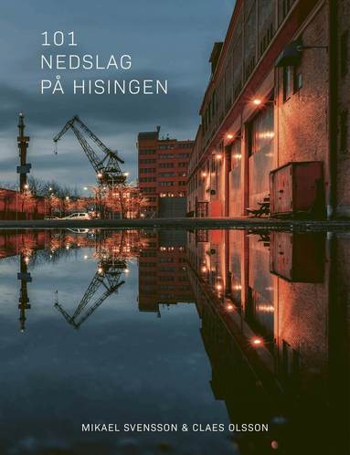 Mikael Svensson, Claes Olsson - 101 nedslag på Hisingen, Inbunden