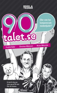 bokomslag 90-talet.se : eller vem fan komponerade modemljudet?