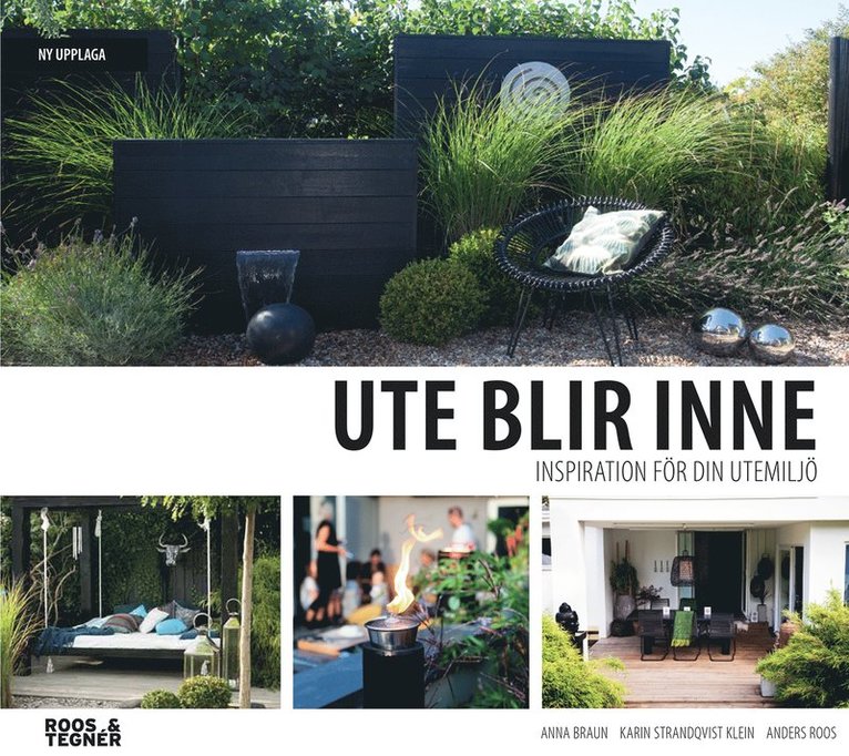 Anna Braun - Ute blir Inne. Vol 2 : inspiration för din utemiljö, Inbunden