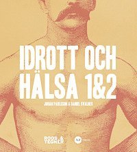 Johan Paulsson, Daniel Svalner - Idrott och Hälsa 1&2, Häftad