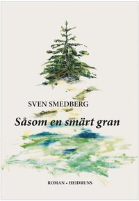 bokomslag Såsom en smärt gran