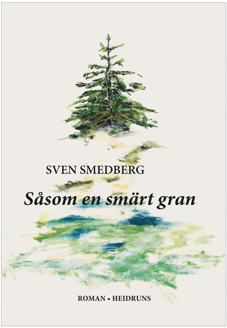 Såsom en smärt gran 1