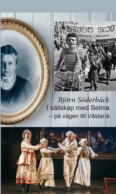 Björn Söderbäck - I sällskap med Selma på vägen till Västanå, Inbunden