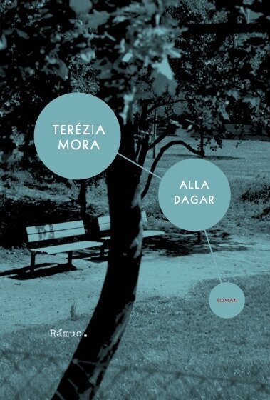 Terézia Mora - Alla dagar, Inbunden