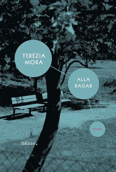 Terézia Mora - Alla dagar, Inbunden