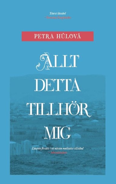 Petra Hulova - Allt detta tillhör mig, Pocket