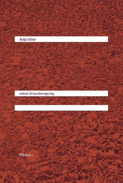 Anja Utler - Utövat : En kurskorrigering, Häftad