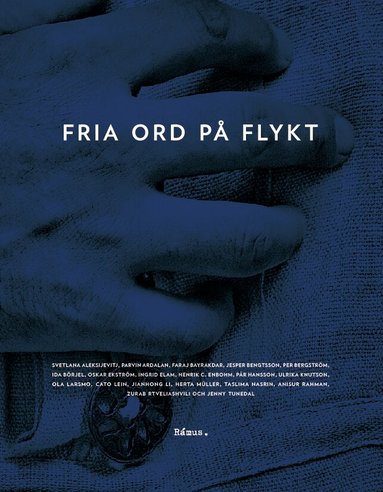 Svetlana Aleksijevitj, Parvin Ardalan, Faraj Bayrakdar, Jesper Bengtsson, Ida Börjel, Ingrid Elam, Henrik C Enbohm, Pär Hansson, Li Jianhong, Ulrika Knutson, Ola Larsmo, Cato Lein, Herta Müller, Taslima Nasrin, Anisur Rahman, Zurab Rtveliashvili, Jenny Tunedal - Fria ord på flykt, Häftad