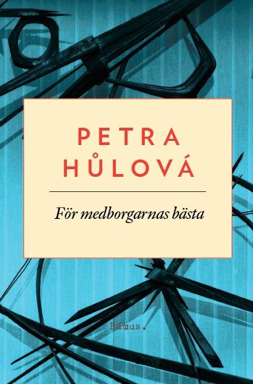Petra Hulova - För medborgarnas bästa, Inbunden