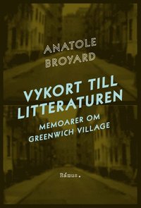 bokomslag Vykort till litteraturen : memoarer om Greenwich Village