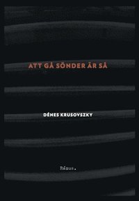 bokomslag Att gå sönder är så