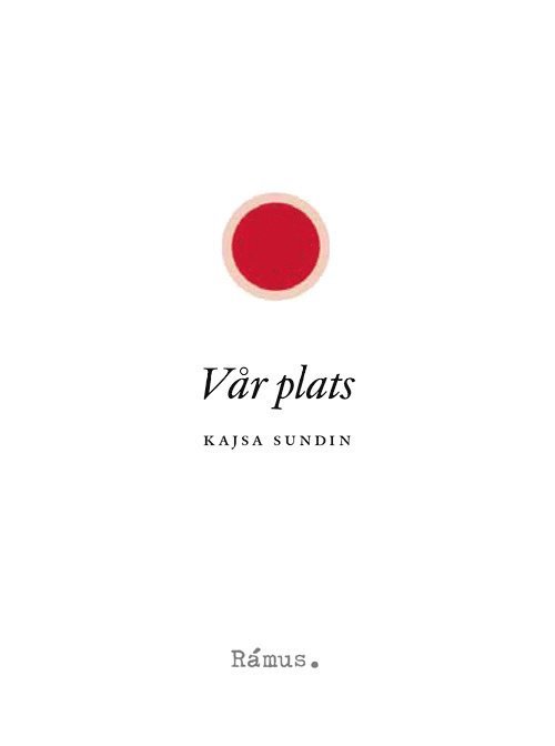 Kajsa Sundin - Vår plats, Häftad
