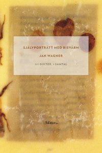 bokomslag Självporträtt med bisvärm : 111 dikter, 1 samtal