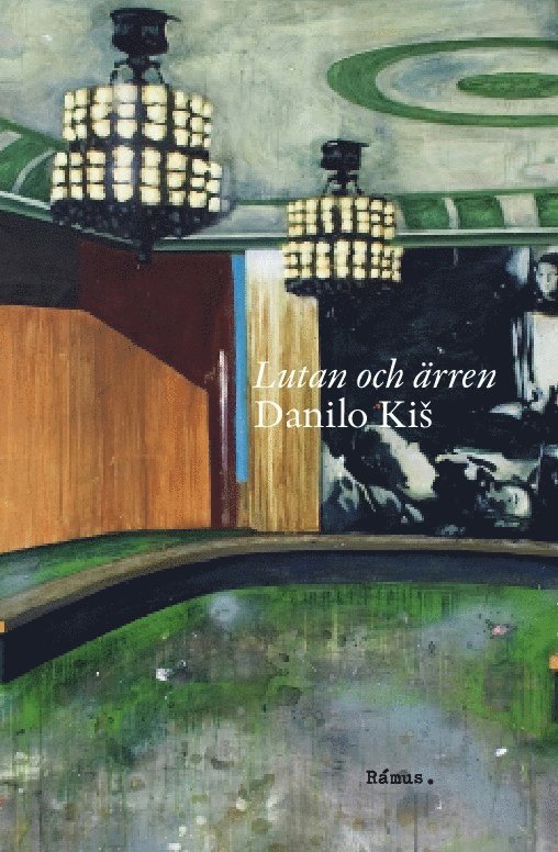 Danilo Kis - Lutan och ärren, Inbunden