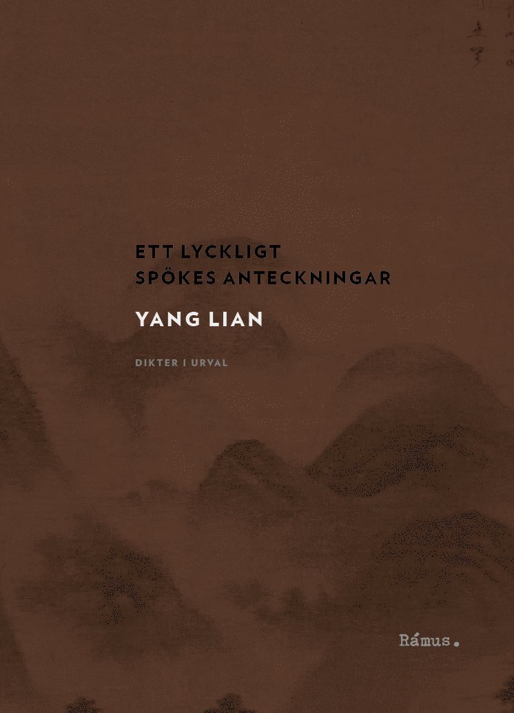 Yang Lian - Ett lyckligt spökes anteckningar : dikter i urval, Häftad