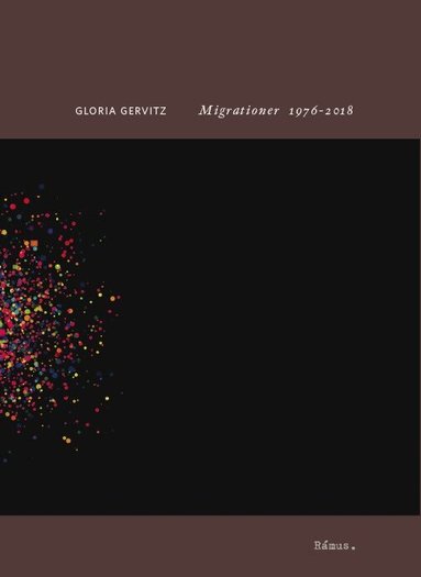 Gloria Gervitz - Migrationer 1976-2018, Häftad
