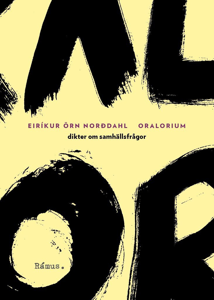 Eiríkur Örn Norddahl - Oralorium : dikter om samhällsfrågor, Inbunden