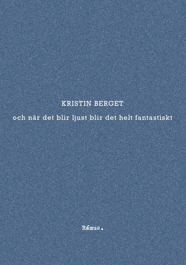 och när det blir ljust blir det helt fantastiskt