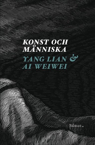 bokomslag Konst och människa : ett samtal med Ai Weiwei