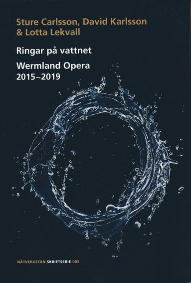 Sture Carlsson, David Karlsson, Lotta Lekvall - Ringar på vattnet : Wermland Opera 2015-2019, Häftad