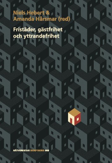 Fristäder, gästfrihet och yttrandefrihet, Häftad