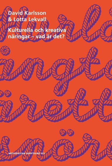 David Karlsson, Lotta Lekvall - Kulturella och kreativa näringar - vad är det?, Häftad