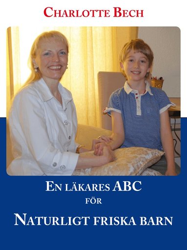 Charlotte Bech - En läkares ABC för naturligt friska barn, Kartonnage