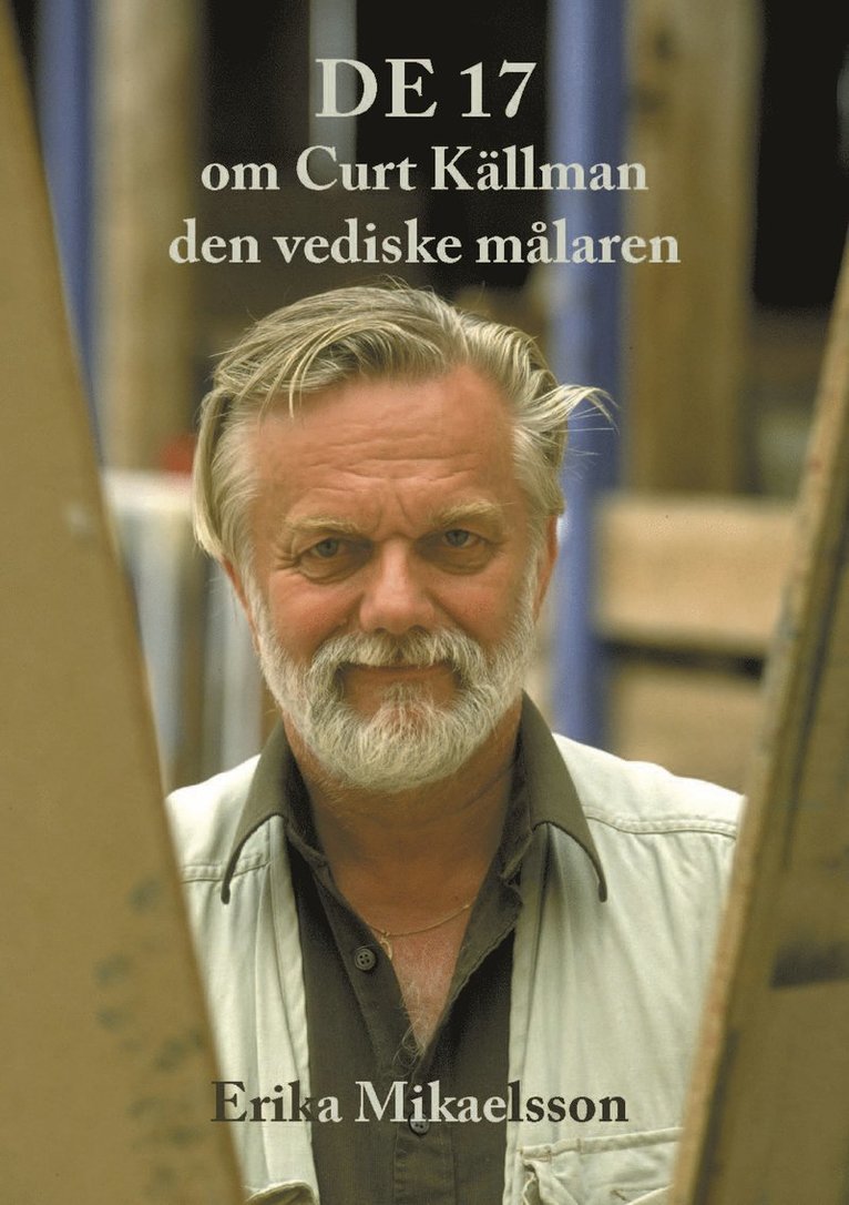 De 17  om Curt Källman, den vediske målaren