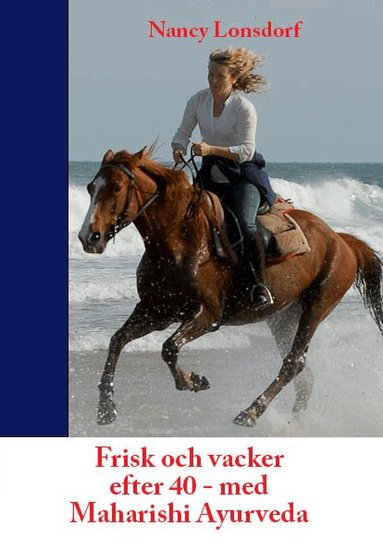 Nancy Lonsdorf - Frisk och vacker efter 40 med Maharishi Ayurveda, Häftad