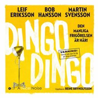 bokomslag Dingo Dingo : den manliga frigörelsen är här!