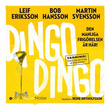 bokomslag Dingo Dingo : den manliga frigörelsen är här!