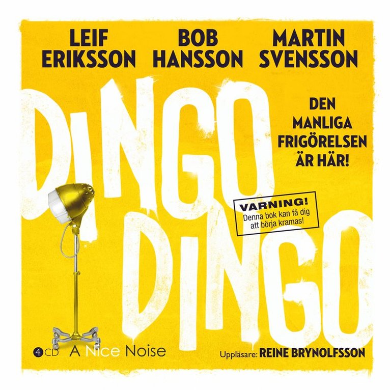 Dingo Dingo : den manliga frigörelsen är här! 1