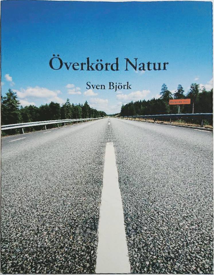 Överkörd natur : Rolands Hav och Vesan 1