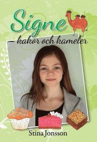 bokomslag Signe. Kakor och kameler