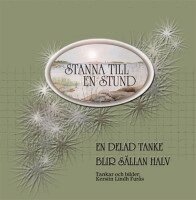 En delad tanke blir sällan halv : tankar och bilder