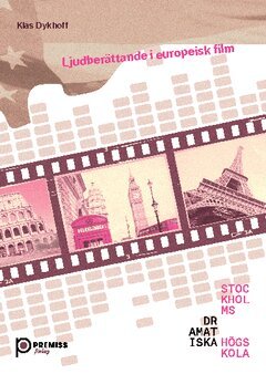 Klas Dykhoff - Ljudberättande i europeisk film, Häftad