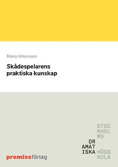 Skådespelarens praktiska kunskap 1