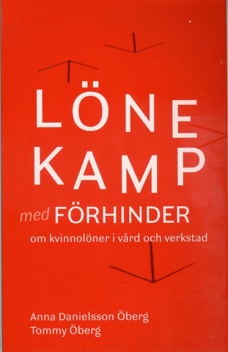 Lönekamp med förhinder : om kvinnolöner i vård och verkstad