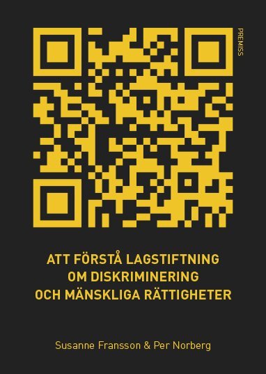 Susanne Fransson, Per Norberg - Att förstå lagstiftning om diskriminering och mänskliga rättigheter, Häftad
