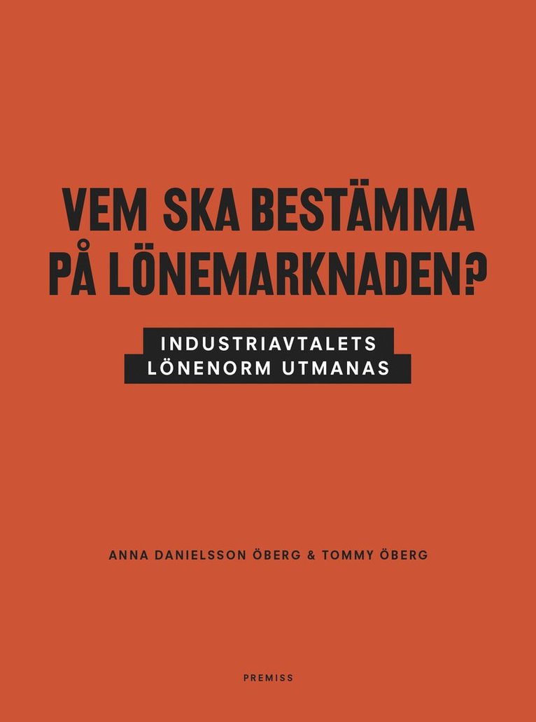 Vem ska bestämma på lönemarknaden? : industriavtalets lönenorm utmanas