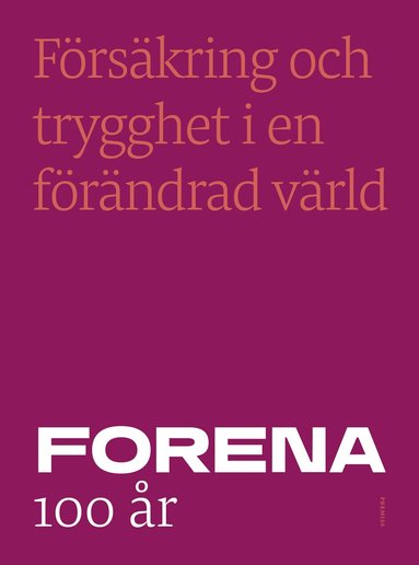Anders Johansson, Anna Danielsson Öberg, Irene Wennemo, Alf Sjöblom, Håkan Svärdman - Försäkring och trygghet i en förändrad värld, Häftad