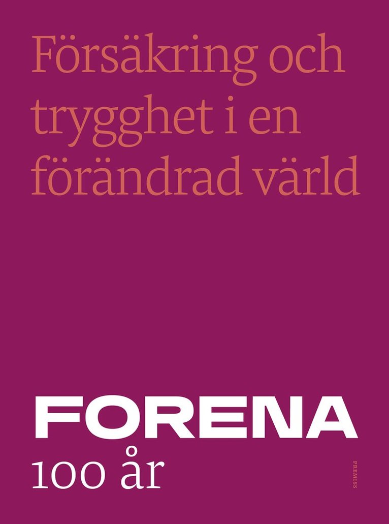 Anders Johansson, Anna Danielsson Öberg, Irene Wennemo, Alf Sjöblom, Håkan Svärdman - Försäkring och trygghet i en förändrad värld, Häftad