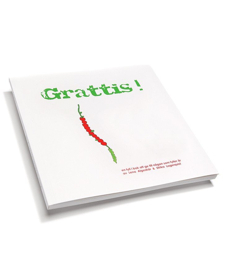 Grattis! : en fyll i bok att ge till någon som fyller år 1